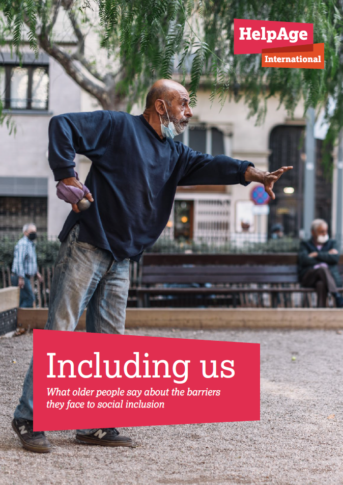 HelpAge International (2023) Including Us: What older people say about ...